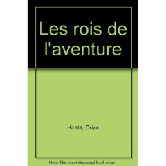 Les rois de l'aventure - Hirata Oriza