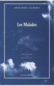 Les malades - Alamo Antonio ; Vinuesa Cristina