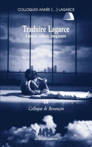 Traduire Lagarce. Langue, culture, imaginaire - Colloque de Besançon - Curatolo Bruno