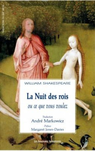 La Nuit des rois ou ce que vous voulez - Shakespeare William ; Markowicz André ; Jones-Davi