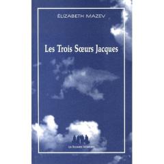 Les Trois Soeurs Jacques - Mazev Elizabeth