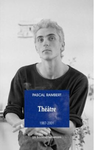 Théâtre 1987-2001 - Rambert Pascal