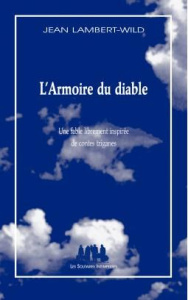 L'Armoire du diable. Une fable librement inspirée de contes tziganes - Lambert-Wild Jean ; Abirached Robert