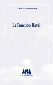 La Fonction Ravel - Duparfait Claude