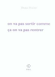 On va pas sortir comme ça on va pas rentrer. Avec 1 CD audio - Braichet Thomas