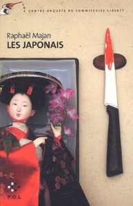 Une contre-enquête du commissaire Liberty : Les Japonais - Majan Raphaël