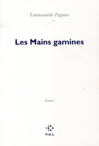 Les Mains gamines - Pagano Emmanuelle