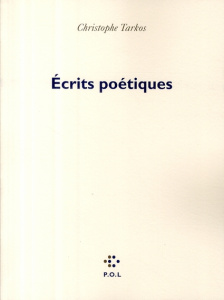 Ecrits poétiques - Tarkos Christophe