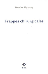 Frappes chirurgicales - Tsepeneag Dumitru