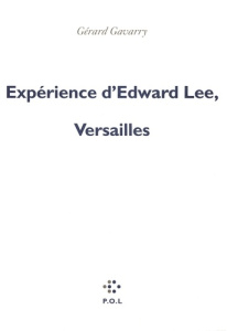 Expérience d'Edward Lee, Versailles - Gavarry Gérard