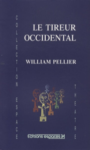 Le tireur occidental - Pellier William