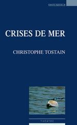 Crises de mer - Tostain Christophe