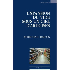 Expansion du vide sous un ciel d'ardoises - Tostain Christophe