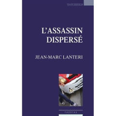 L'assassin dispersé - Lanteri Jean-Marc