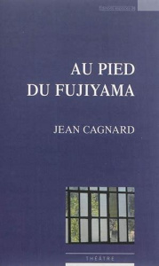 Au pied du Fujiyama - Cagnard Jean