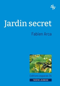 Jardin secret - Arca Fabien