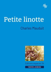 Petite linotte - Mauduit Charles