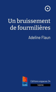 Un bruissement de fourmilières - Flaun Adeline