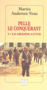 Pelle le Conquérant Tome 3 : La Grande lutte - Andersen Nexo Martin ; Lebras Jacqueline