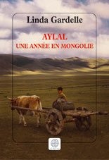 Aylal. Une année en Mongolie - Gardelle Linda