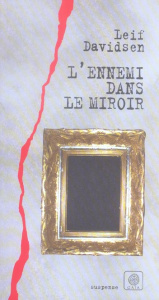 L'ennemi dans le miroir - Davidsen Leif ; Christiansen Monique