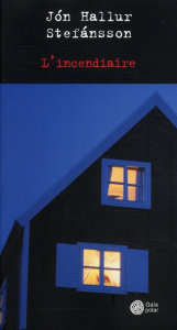 L'incendiaire - Stefansson Jón Hallur ; Boury Eric