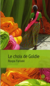 Le choix de Goldie - Farooki Roopa ; Oriol Jérémy