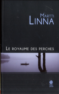 Le royaume des perches - Linna Martti ; Nabais Christian ; Nabais Paula