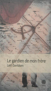 Le gardien de mon frère - Davidsen Leif ; Christiansen Monique