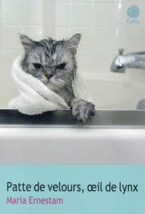 Patte de velours, oeil de lynx - Ernestam Maria ; Sermage Esther