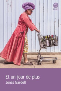 Et un jour de plus - Gardell Jonas ; Valens Christophe