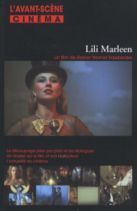 L'Avant-Scène Cinéma N° 557, Décembre 2006 : Lili Marleen. Un film de Rainer Werner Fassbinder - Gutman Pierre-Simon