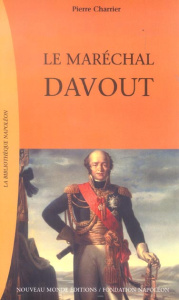 Le maréchal Davout - Charrier Pierre ; Garnier Jacques