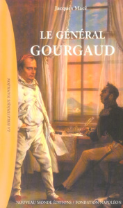 Le général Gourgaud - Macé Jacques