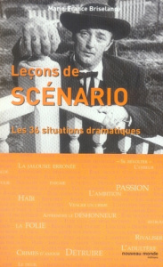 Leçons de scénario. Les trente-six situations dramatiques - Briselance Marie-France