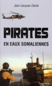 Pirates en eaux somaliennes - Cécile Jean-Jacques