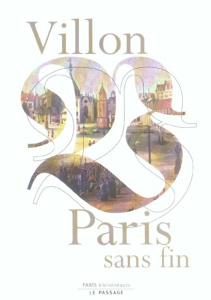 Paris sans fin - Villon François ; Dérens Jean ; Dufournet Jean ; F