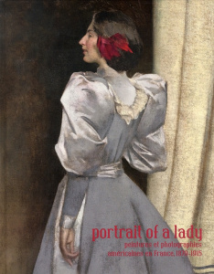 Portrait of a lady. Peintures et photographies américaines en France, 1870-1915 - Lecomte Vanessa ; Burns Sarah ; Meslay Olivier