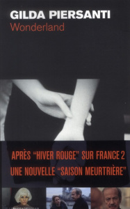Wonderland. Un été meurtrier - Piersanti Gilda
