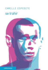 Se trahir - Espedite Camille