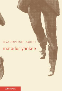 Matador Yankee - Maudet Jean-Baptiste