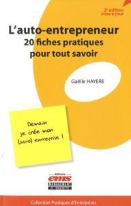L'auto-entrepeneur. 20 fiches pratiques pour tout savoir, 2e édition - Hayere Gaëlle