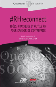 #RHreconnect. Idées, pratiques et outils RH pour l'avenir de l'entreprise - Bouvard Patrick ; Thévenet Maurice