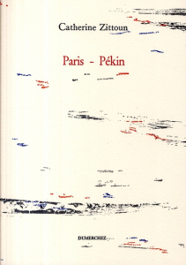Paris-Pékin - Zittoun Catherine