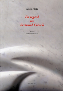 En regard sur Bertrand Créac'h - Marc Alain
