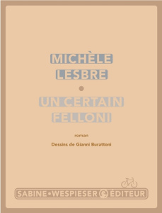 Un certain Felloni - Lesbre Michèle ; Burattoni Gianni