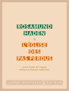 L'église des pas perdus - Haden Rosamund ; Roze Judith