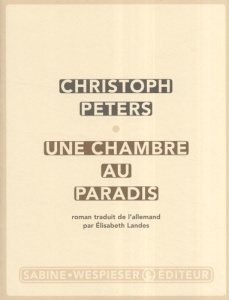 Une chambre au paradis - Peters Christoph ; Landes Elisabeth