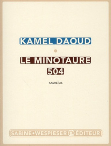 Le minotaure 504 - Daoud Kamel