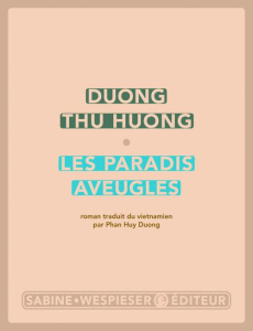 Les paradis aveugles - Duong Thu Huong ; Phan Huy-Duong